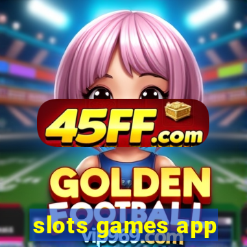 slots games app